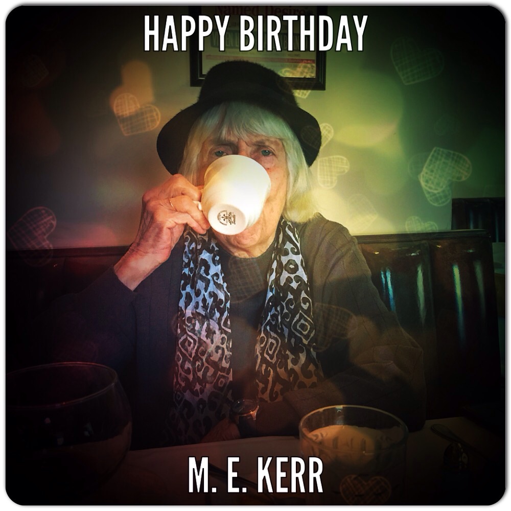 Happy Birthday M.E. Kerr